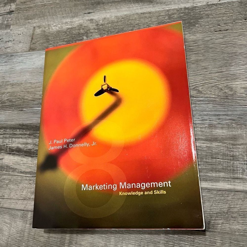 Marketing Management : Knowledge and Skills by James H. Donnelly, J. Paul Peter